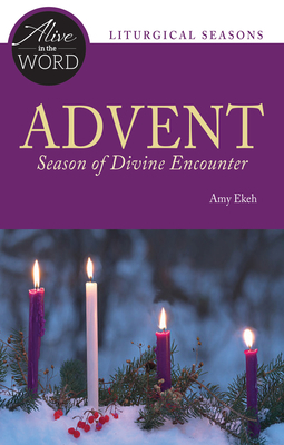 Advent, Season of Divine Encounter by Amy Ekeh