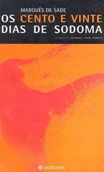 Os Cento e Vinte Dias de Sodoma by Marquis de Sade, Manuel João Gomes