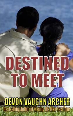 Destined To Meet by Devon Vaughn Archer