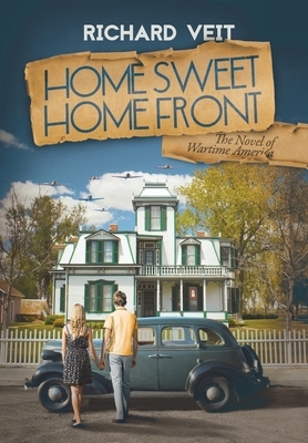 Home Sweet Home Front by Richard Veit