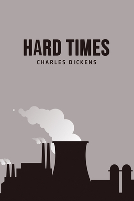 Hard Times by Charles Dickens