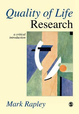 Quality of Life Research: A Critical Introduction by Mark Rapley