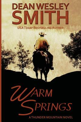 Warm Springs by Dean Wesley Smith