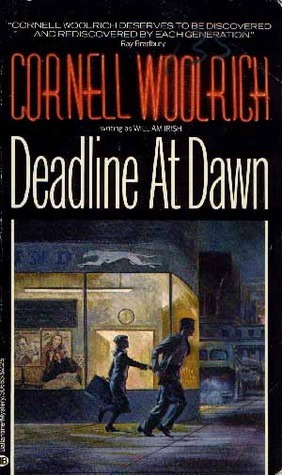 Deadline at Dawn by William Irish, Cornell Woolrich