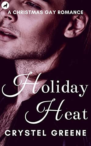 Holiday Heat by Crystel Greene