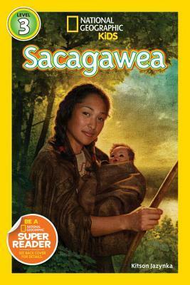 Sacagawea (National Geographic Readers) by Kitson Jazynka
