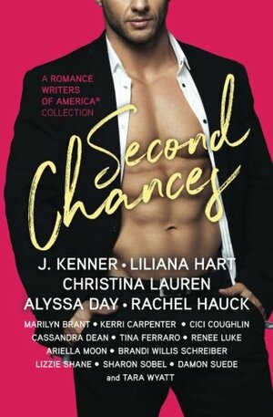 Second Chances: A Romance Writers of America Collection by Sharon Sobel, Alyssa Day, Damon Suede, Liliana Hart, Christina Lauren, Kerri Carpenter, Marilyn Brant, Tara Wyatt, Renee Luke, Tina Ferraro, J. Kenner, Lizzie Shane, Cassandra Dean, CiCi Coughlin, Brandi Willis Schreiber, Ariella Moon, Rachel Hauck