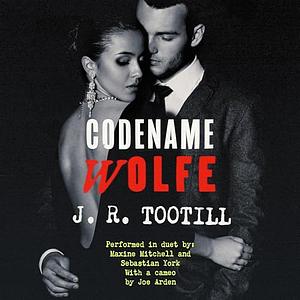 Codename: Wolfe by J. R. Tootill