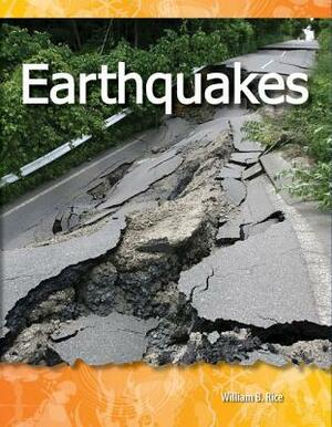 Earthquakes (Forces in Nature) by William B. Rice