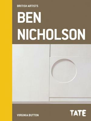 Tate British Artists: Ben Nicholson by Virginia Button