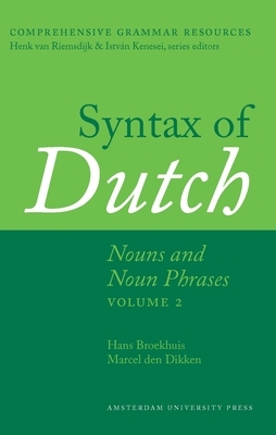 Syntax of Dutch: Nouns and Noun Phrases - Volume 2 by Marcel Dikken, Hans Broekhuis