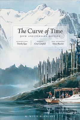 Curve of Time by M. Wylie Blanchet, M. Wylie Blanchet