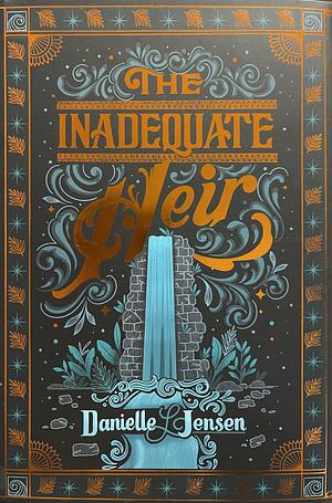 The Inadequate Heir by Danielle L. Jensen