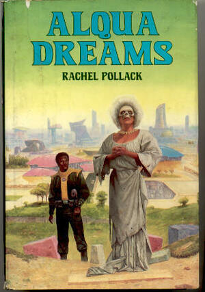 Alqua Dreams by Rachel Pollack