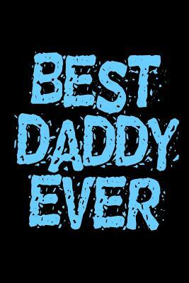 Best Daddy Ever: 6x9 120 pages quad ruled Your personal Diary for an Awesome Summer by Armadillodti Publishing