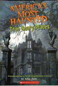 America's Most Haunted: True Scary Places by Allan Zullo