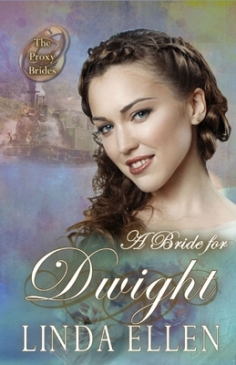A Bride for Dwight by Linda Ellen