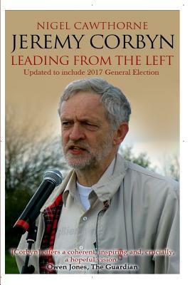 Jeremy Corbyn: Leading from the Left by Nigel Cawthorne