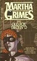 The Old Fox Deceiv'd by Martha Grimes