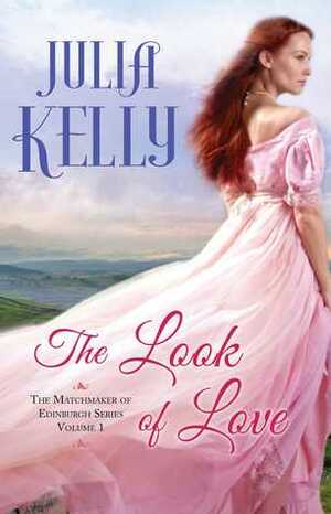 The Look of Love by Julia Kelly