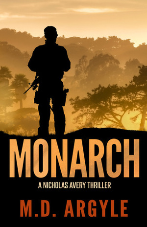 Monarch by M.D. Argyle