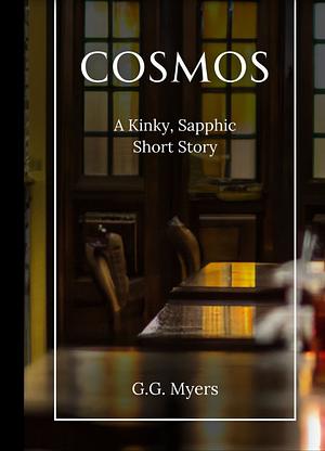 COSMOS: A Kinky Sapphic Story by G.G. Myers