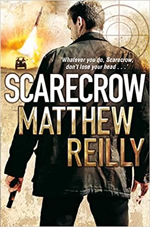 Scarecrow, Volume 1 by Matthew Reilly