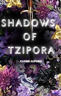 Shadows of Tzipora by Cassie Alford