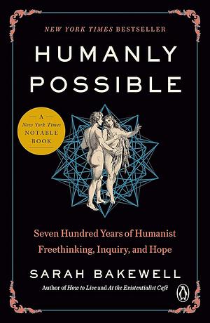 Humanly Possible by Sarah Bakewell