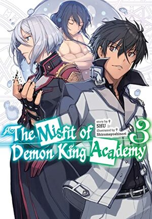 The Misfit of Demon King Academy: Volume 3 by Shu