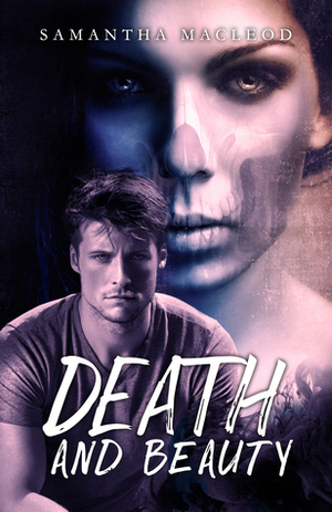 Death and Beauty by Samantha MacLeod