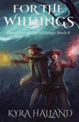 For the Wildings by Kyra Halland
