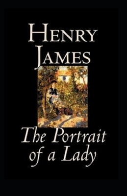 The Portrait of a Lady Illustrated by Henry James