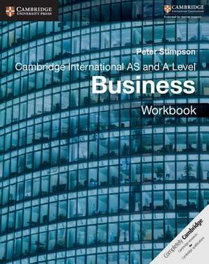 Cambridge International as and a Level Business Workbook by Peter Stimpson
