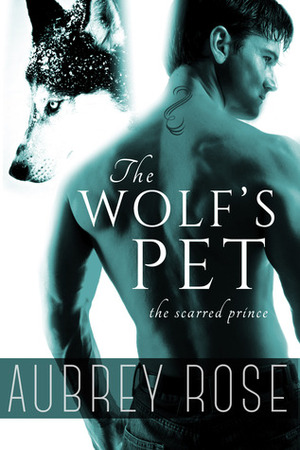 The Scarred Prince by Aubrey Rose