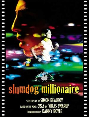 Slumdog Millionaire: The Shooting Script by Gina Mayer