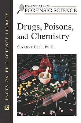 Drugs, Poisons, and Chemistry by Suzanne Bell