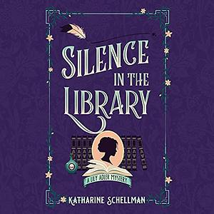 Silence in the Library by Katharine Schellman