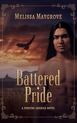 Battered Pride by Melissa Maygrove