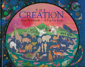 The Creation: A Pop-Up Book by Brian Wildsmith