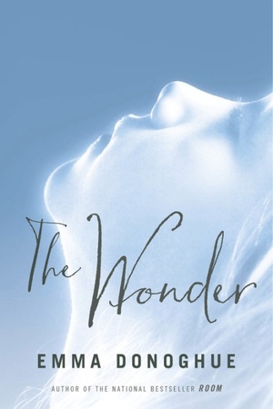 The Wonder by Emma Donoghue