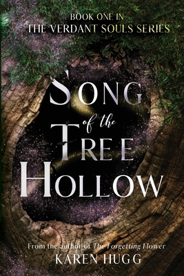 Song of the Tree Hollow: Book One in the Verdant Souls Series by Karen Hugg