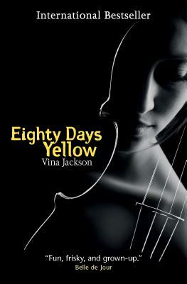 Eighty Days Yellow by Vina Jackson