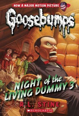 Night of the Living Dummy 3 (Classic Goosebumps #26), Volume 26 by R.L. Stine