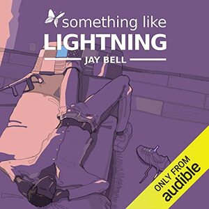 Something Like Lightning by Jay Bell