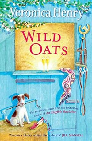 Wild Oats by Veronica Henry