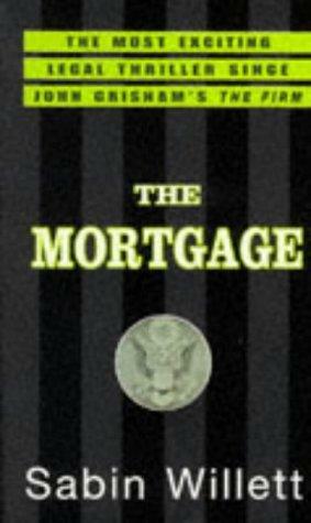 The Mortgage by Sabin Willett