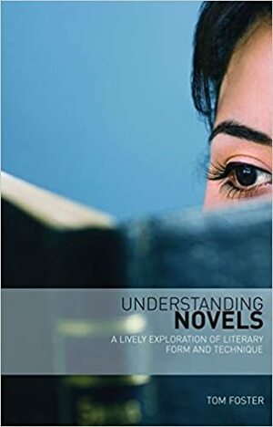 Understanding Novels by Thomas C. Foster