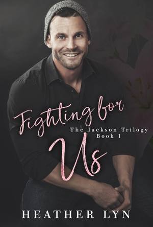 Fighting for Us by Heather Lyn