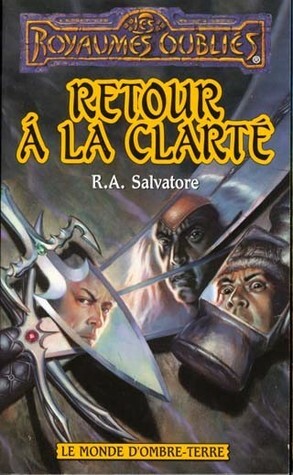 Retour À La Clarté by R.A. Salvatore